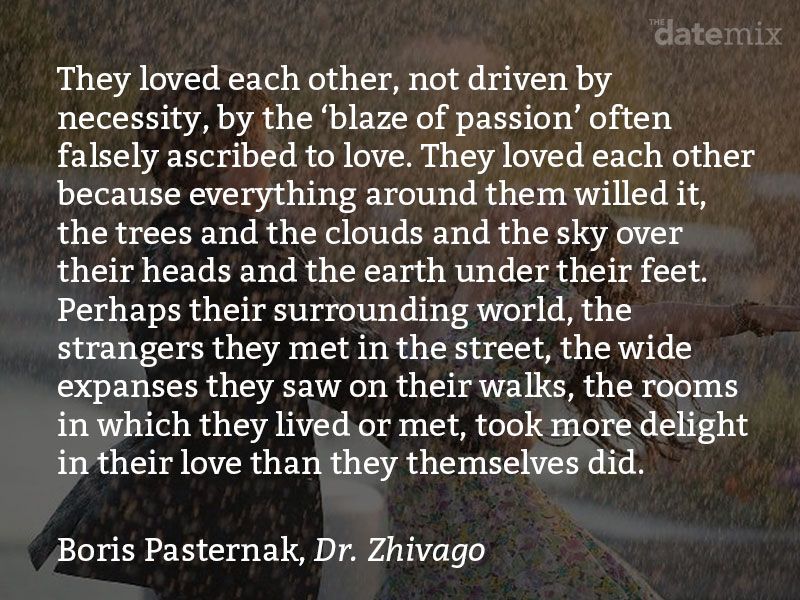 Paragraf cinta dari Boris Pasternak, Dokter Zhivago: Mereka saling mencintai, tidak didorong oleh kebutuhan, oleh