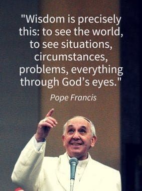 173+ EXKLUSIVE Zitate von Papst Franziskus, um Sie weiser zu machen