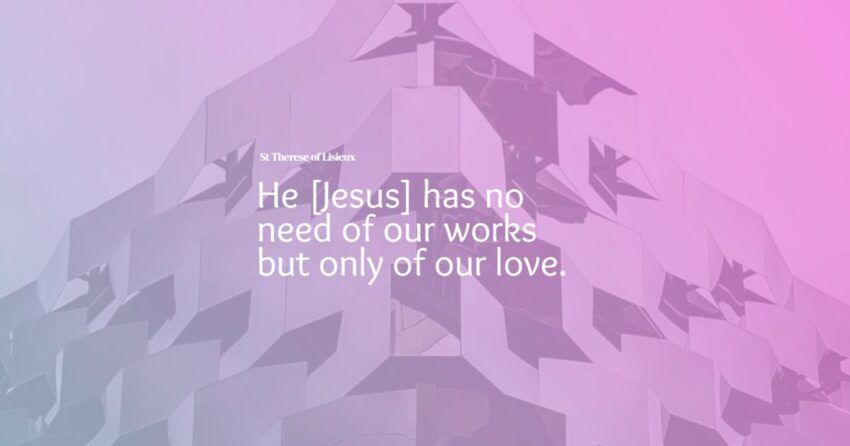 100+ bästa citat från St Therese of Lisieux: Exklusivt urval