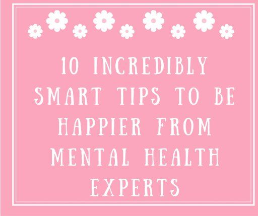 10 consells increïblement intel·ligents per ser més feliços dels experts en salut mental