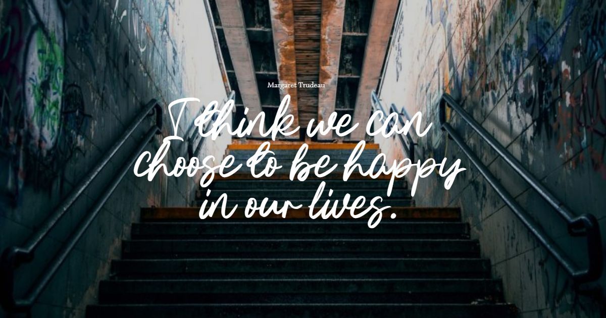26+ Best Choose To Be Happy Quotes: Exclusive Selection
