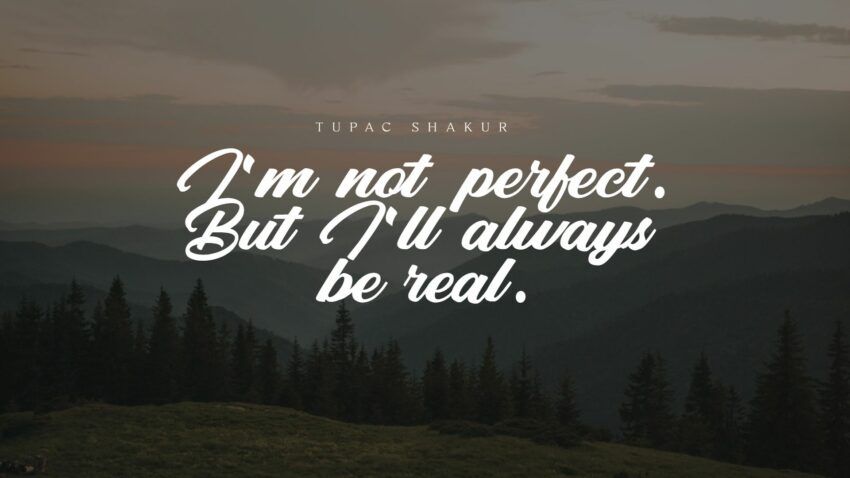 75+ Best I’m Not Perfect Quotes: Exclusive Selection