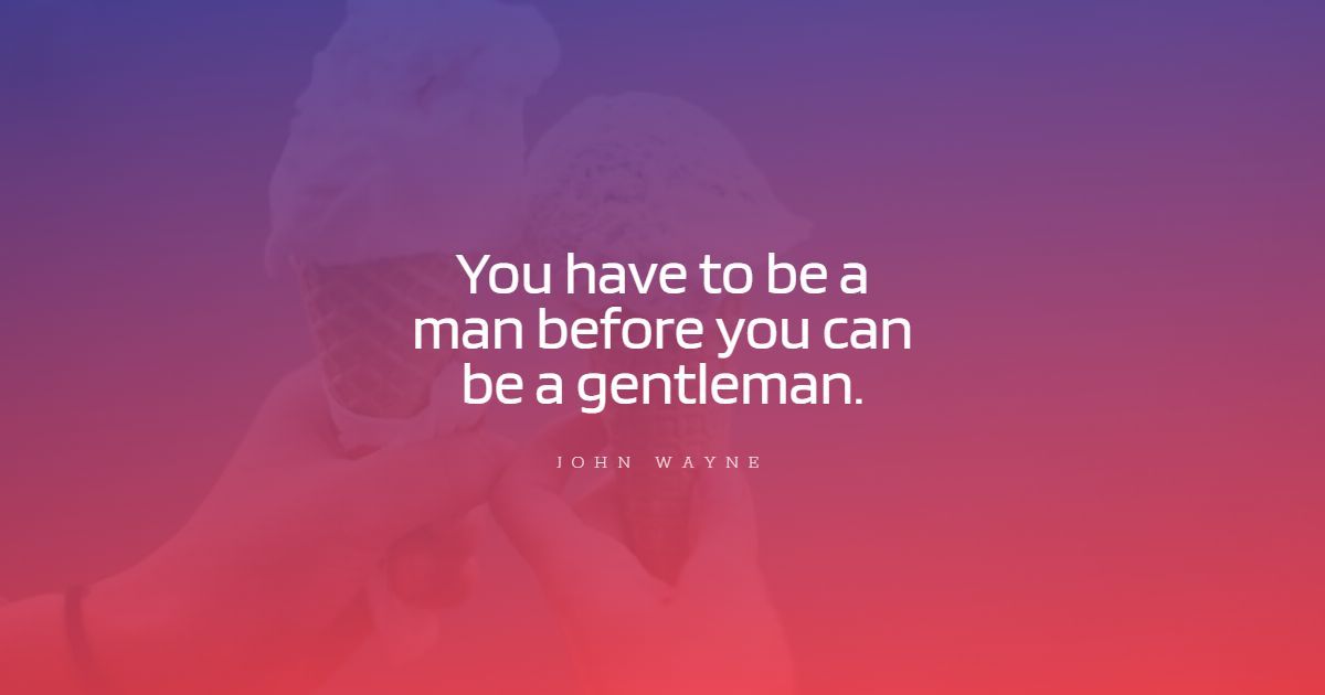 86+ najlepších ponúk citácie Being A Man: Exkluzívny výber