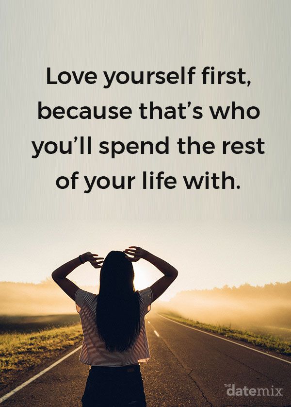 Yhden elämän lainaukset: Rakasta itseäsi ensin, koska se