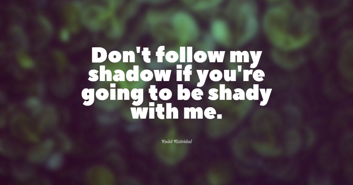 47+ najlepszych Shady People Quotes: Exclusive Selection
