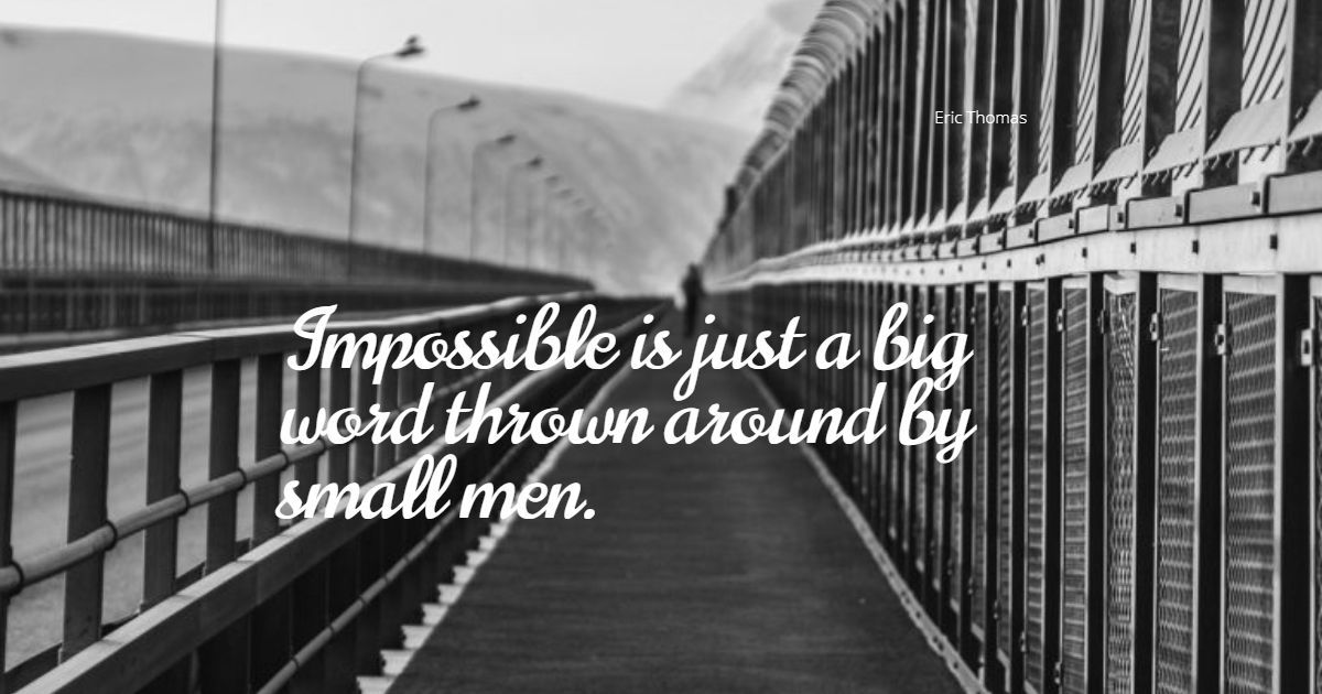 79+ Best Anything is Possible Quotes To Pursue Impossible