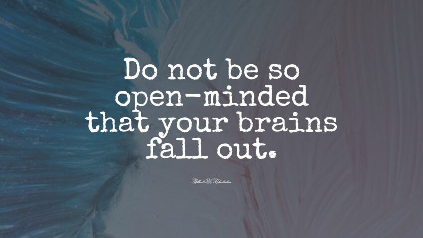 39+ Best Open Minded Quotes: Exclusive Selection