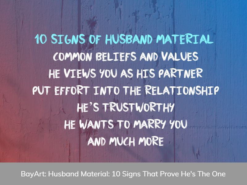 पति सामग्री: 10 संकेत जो साबित करते हैं कि वह एक है