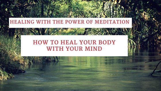 Curar amb el poder de la meditació: com curar el cos amb la ment
